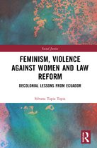 Social Justice- Feminism, Violence Against Women, and Law Reform