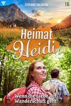 Heimat-Heidi 16 - Wenn die Liebe auf Wanderschaft geht