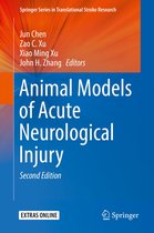 Springer Series in Translational Stroke Research - Animal Models of Acute Neurological Injury