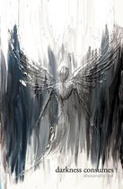 Darkness Consumes Light Empowers