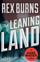 The Gabe Wager Novels - The Leaning Land