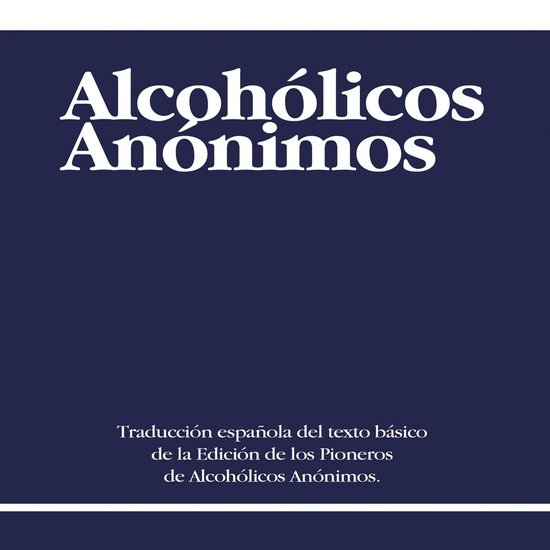 Alcoholicos Anonimos [Alcoholics Anonymous] - cover