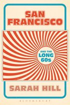 San Francisco & The Long 60s