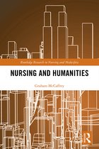 Routledge Research in Nursing and Midwifery- Nursing and Humanities
