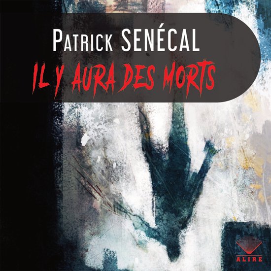 Il y aura des morts, Patrick Senécal 9782898353659 Boeken Il y aura des morts, Patrick Senécal 9782898353659 Boeken