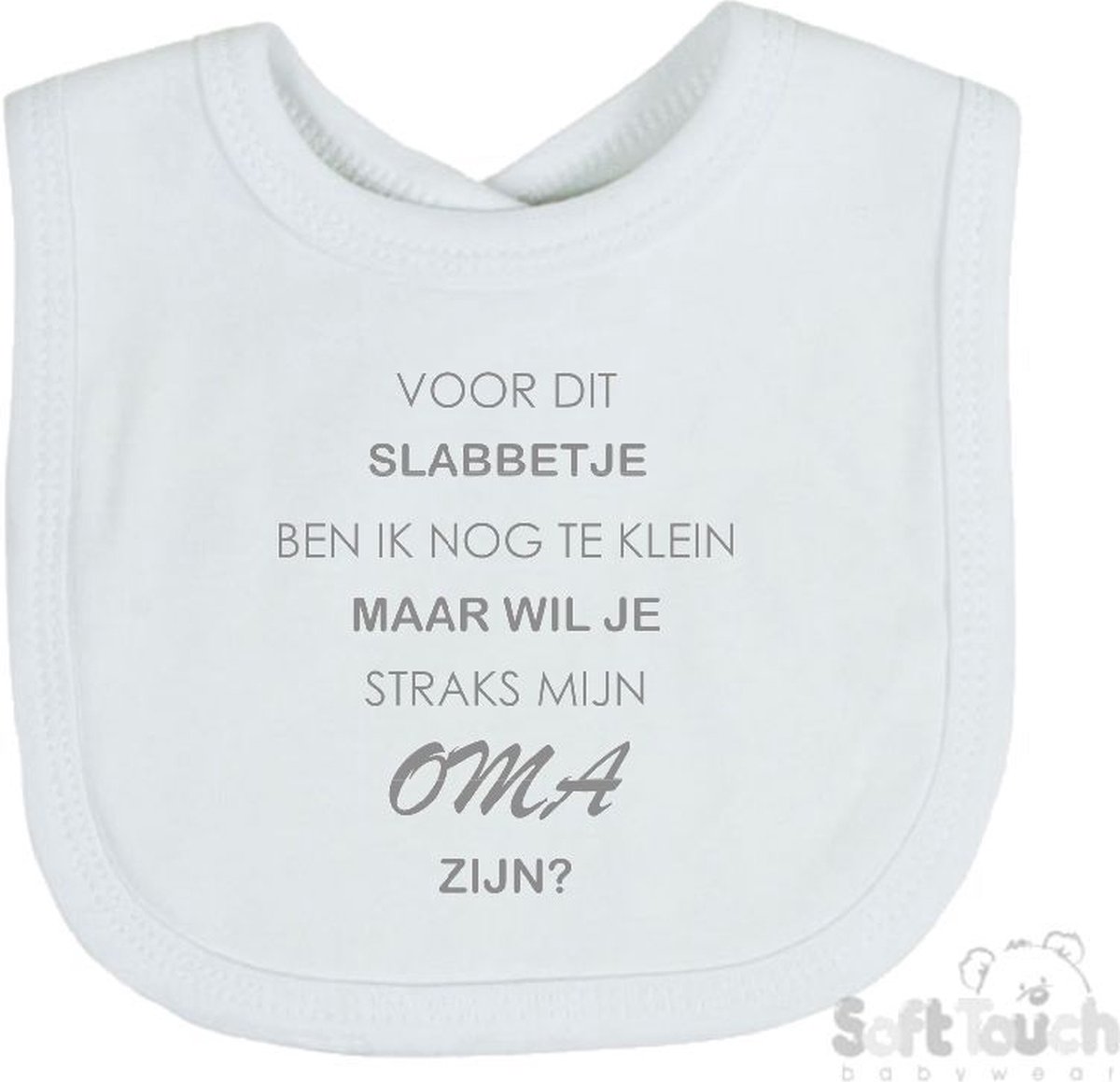 Goedkoopste Soft Touch Slabber Voor dit slabbetje ben ik nog te klein maar wil je straks mijn Oma zijn Unisex Katoen Wit/grijs Maat 33x22 Cm