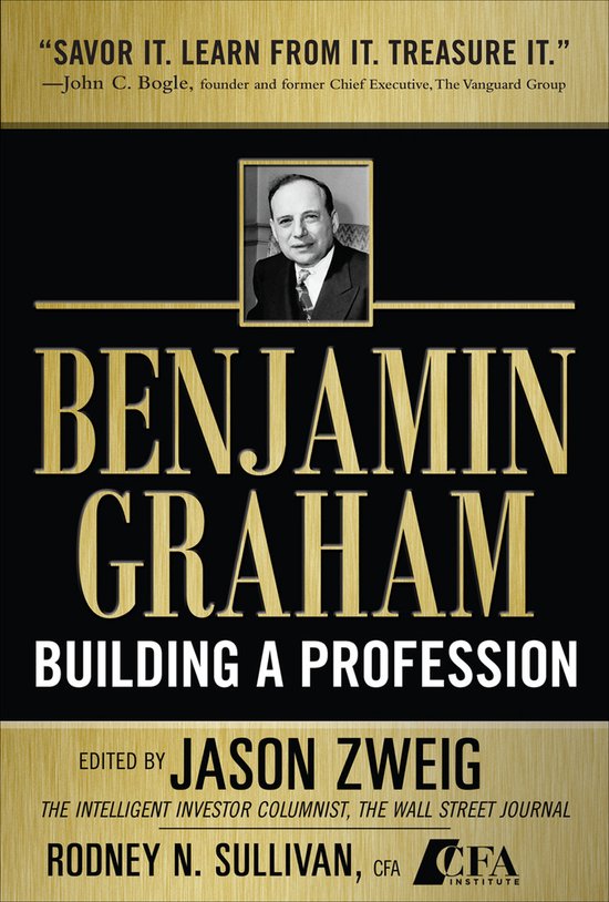 Boekomslag van 'Benjamin Graham, Building A Profession'. Goudkleurige letters op zwarte achtergrond met een portret van Benjamin Graham.