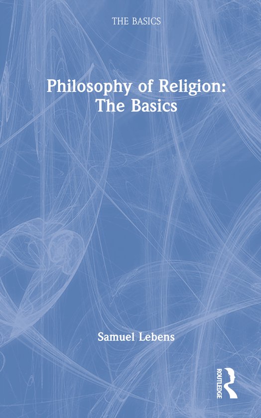 The Basics- Philosophy of Religion: The Basics