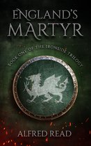 The Ironside Trilogy 1 - England's Martyr