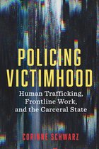 Critical Issues in Crime and Society - Policing Victimhood
