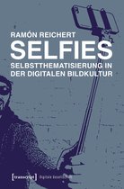 Digitale Gesellschaft 63 - Selfies - Selbstthematisierung in der digitalen Bildkultur