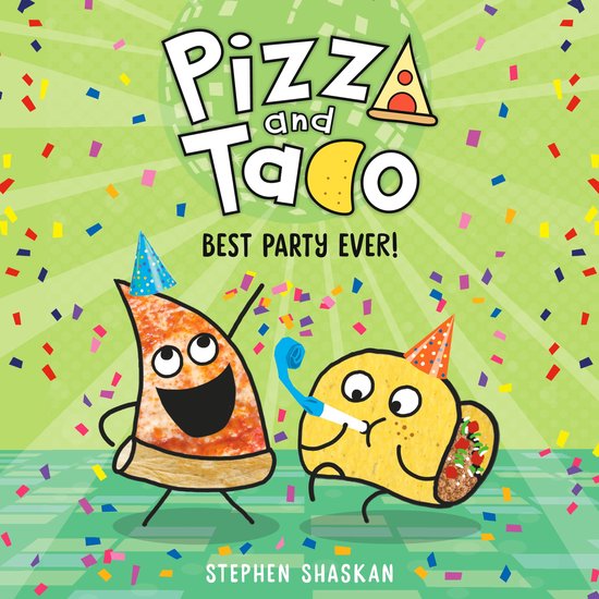 Pizza and Taco: Best Party Ever! - cover
