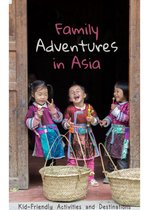 Family Adventures in Asia