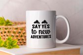 Mok Say yes to new adventures - Hiking - Cadeau - Gift - NatureWalk - ExploreOutdoors - MountainAdventures - Wandelen - Wandeltocht - BuitenLeven - #Natuurwandeling
