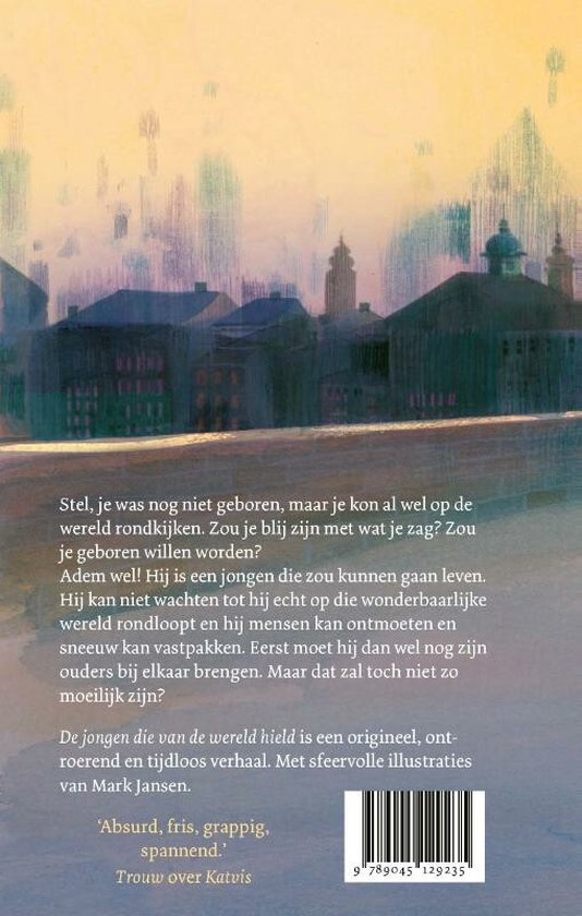 De jongen die van de wereld hield, Tjibbe Veldkamp 9789045129235 Boeken bol