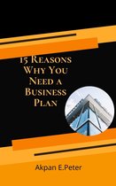 15 Reasons Why You Need a Business Plan