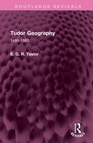 Routledge Revivals- Tudor Geography