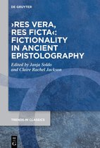 Trends in Classics - Supplementary Volumes149- ›res vera, res ficta‹: Fictionality in Ancient Epistolography