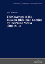 Studies in communication and politics-The Coverage of the Russian-Ukrainian Conflict by the Polish Media (2014-2015)