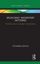 CMS Cultural Expressions in Music- Musicians' Migratory Patterns: The African Drum as Symbol in Early America