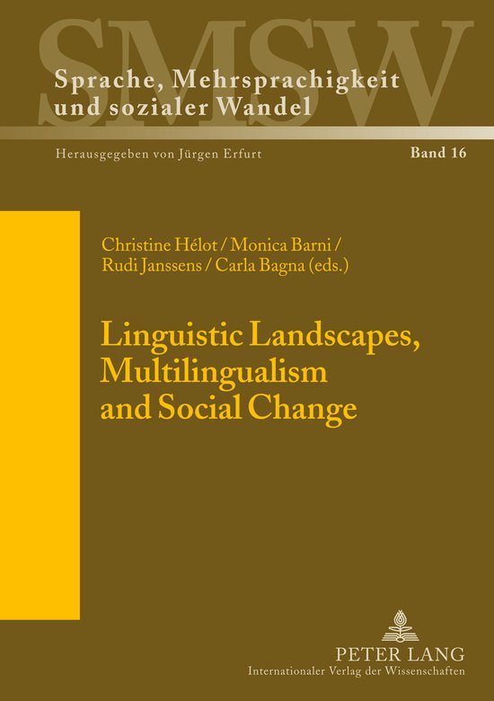 Linguistic Landscapes, Multilingualism And Social Change - cover