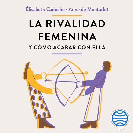 La rivalidad femenina y cómo acabar con ella - cover