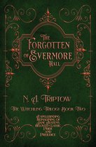 The Witchling Trilogy 2 - The Forgotten of Evermore Hall