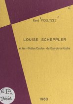 Louise Scheppler et les "Petites écoles" du Ban-de-la-Roche