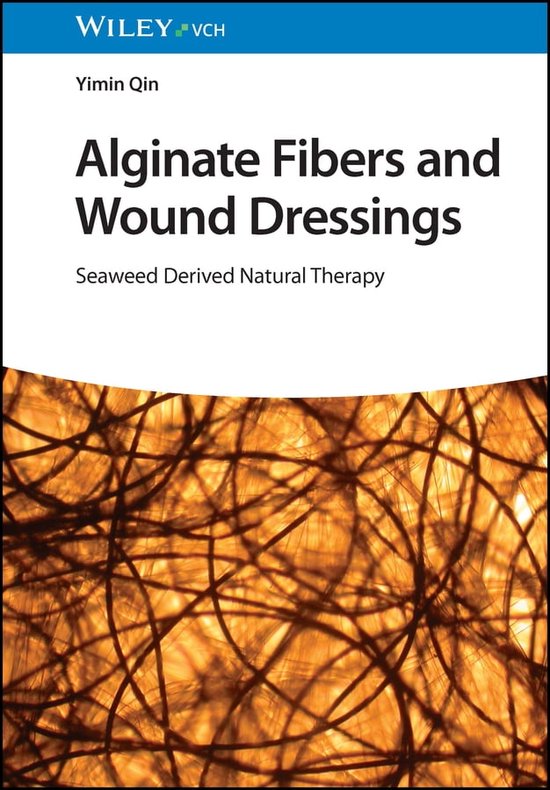 Alginate Fibers and Wound Dressings (ebook), Yimin Qin | 9783527845194 ...