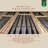 Ivana Valotti - Frescobaldi: 11 Toccatas Madrigale Ancidetemi Pur (CD)
