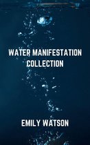 Water Manifestation Collection