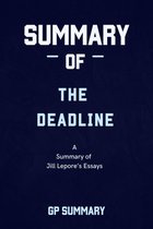Summary of The Deadline essays by Jill Lepore