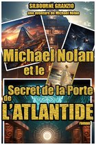 Les Aventures de Michael Nolan- Michael Nolan et le Secret de la Porte de l'Atlantide