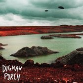 Dignan Porch - Nothing Bad Will Ever (LP)