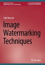 Synthesis Lectures on Engineering, Science, and Technology - Image Watermarking Techniques