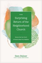 Church Answers Resources - The Surprising Return of the Neighborhood Church