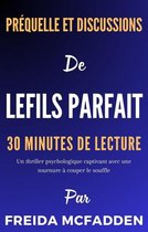 30 minutes de lecture - Prequel & Discussions Of The Perfect Son (FRENCH EDITION)