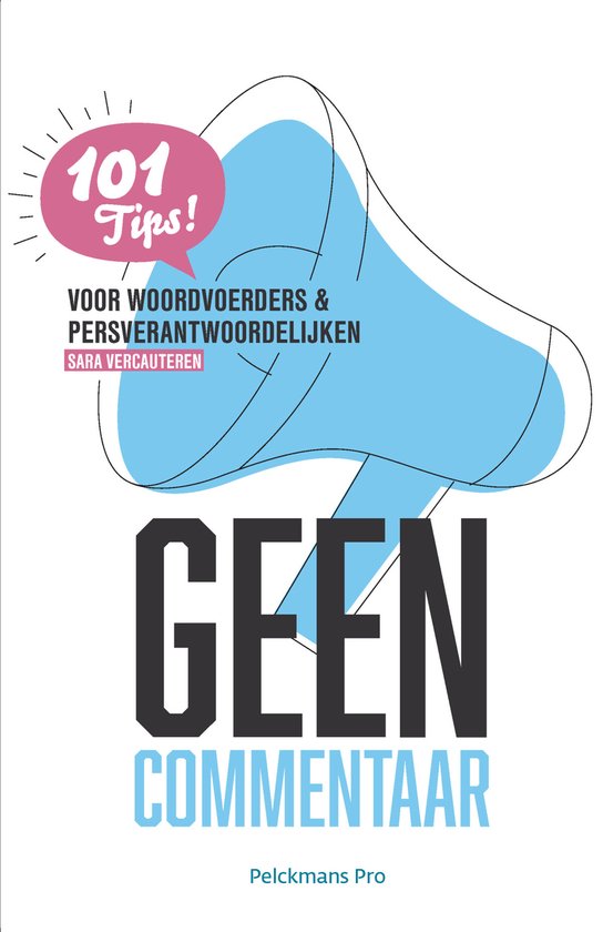 Livre 'Geen commentaar' avec 101 conseils pour les porte-parole et responsables de la presse par Sara Vercauteren.