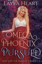 Her Shifter Harem's Babies 3 - Omega Phoenix: Pursued