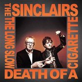The Sinclairs - The Long Slow Death Of A Sigarette (LP) (Coloured Vinyl)