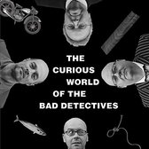 The Bad Detectives - The Curious World Of The Bad Detectives (CD)