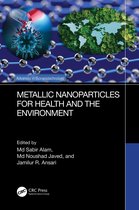 Advances in Bionanotechnology- Metallic Nanoparticles for Health and the Environment