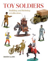 Crowood Collectors' Series- Toy Soldiers