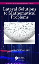 AK Peters/CRC Recreational Mathematics Series- Lateral Solutions to Mathematical Problems