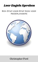 De taal collectie - Leer Engels Spreken: Een Stap-voor-Stap Gids voor Nederlanders