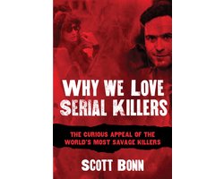 Omslag van Why We Love Serial Killers