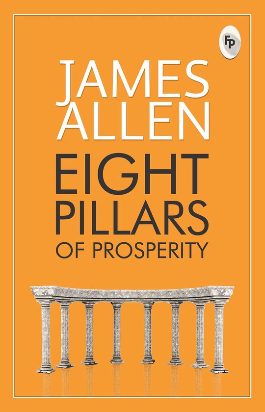 Eight Pillars of Prosperity (ebook), James Allen 9789358561067 Boeken