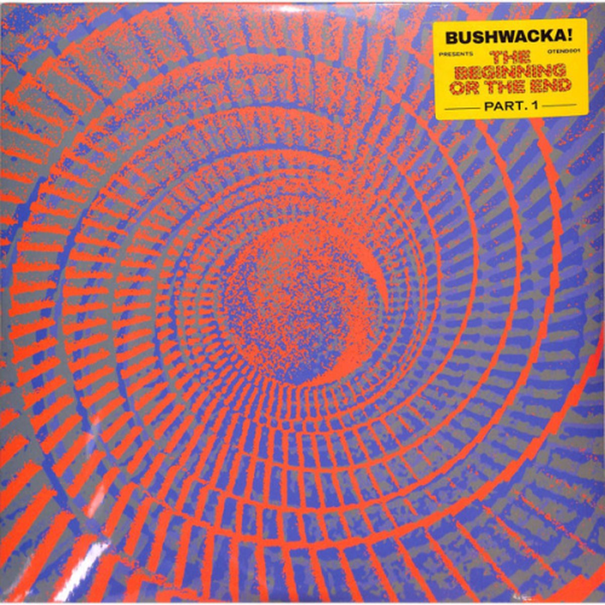 Bushwacka! Presents: The Beginning Or the End (Part 1)