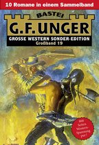 G. F. Unger Sonder-Edition Großband 19 - G. F. Unger Sonder-Edition Großband 19