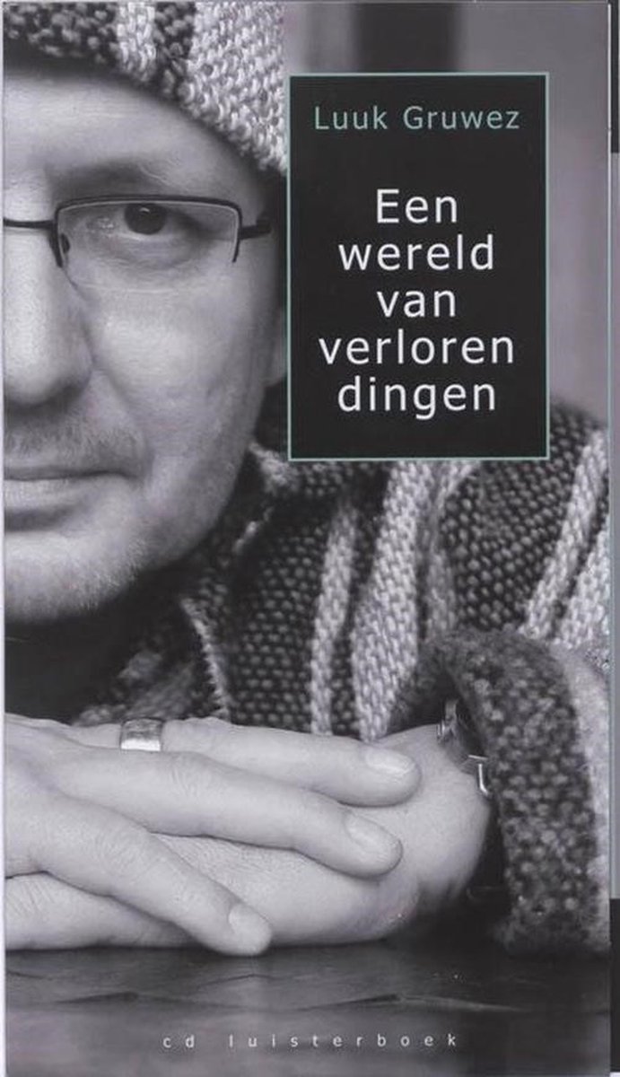 Luuk Gruwez - Een Wereld Van Verloren Dingen (CD)